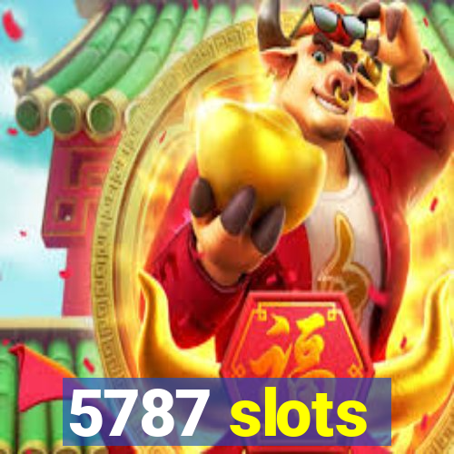 5787 slots